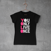 Camiseta Baby Look - You Only Live Once