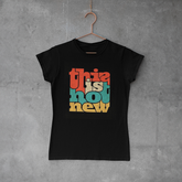 Camiseta Baby Look - This Is Not New