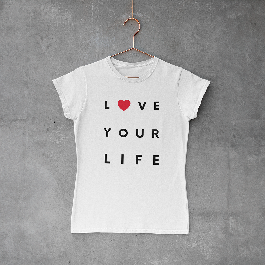 Camiseta Baby Look - Love Your LIfe