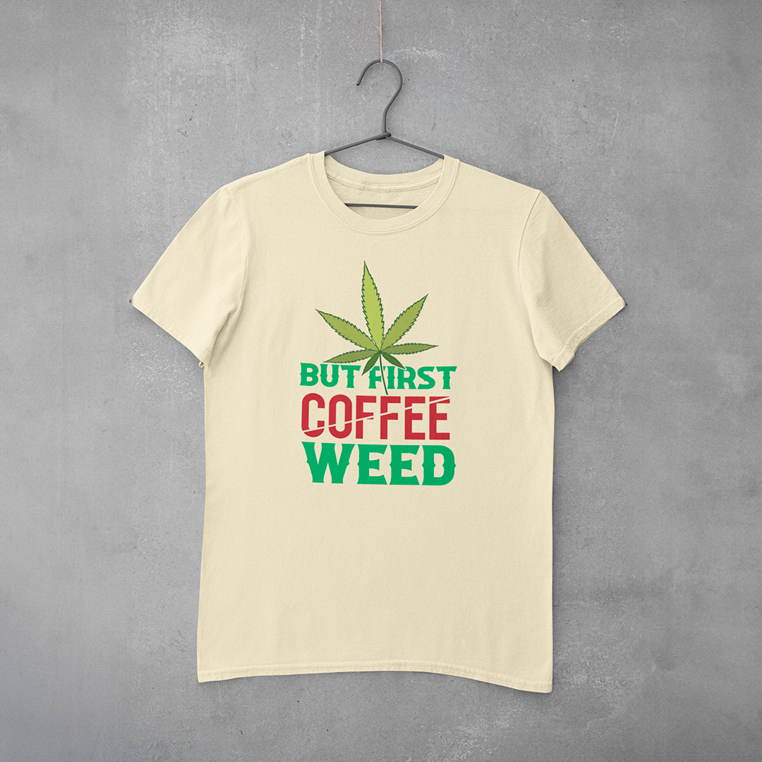 Camiseta Cannabis But First Coffee Weed